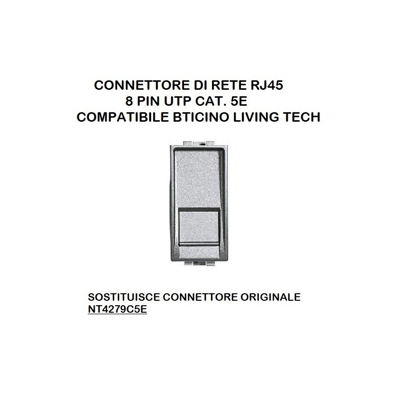 CONNETTORE RJ 45 ETHERNET UTP 5E compatibili bticino living TOT823A